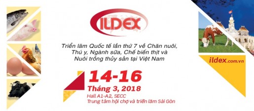 Triển lãm ILdex Vietnam 2018 – Triển lãm về Chăn nuôi, Thú y, Ngành sữa, Chế biến thịt và Nuôi trồng thủy sản